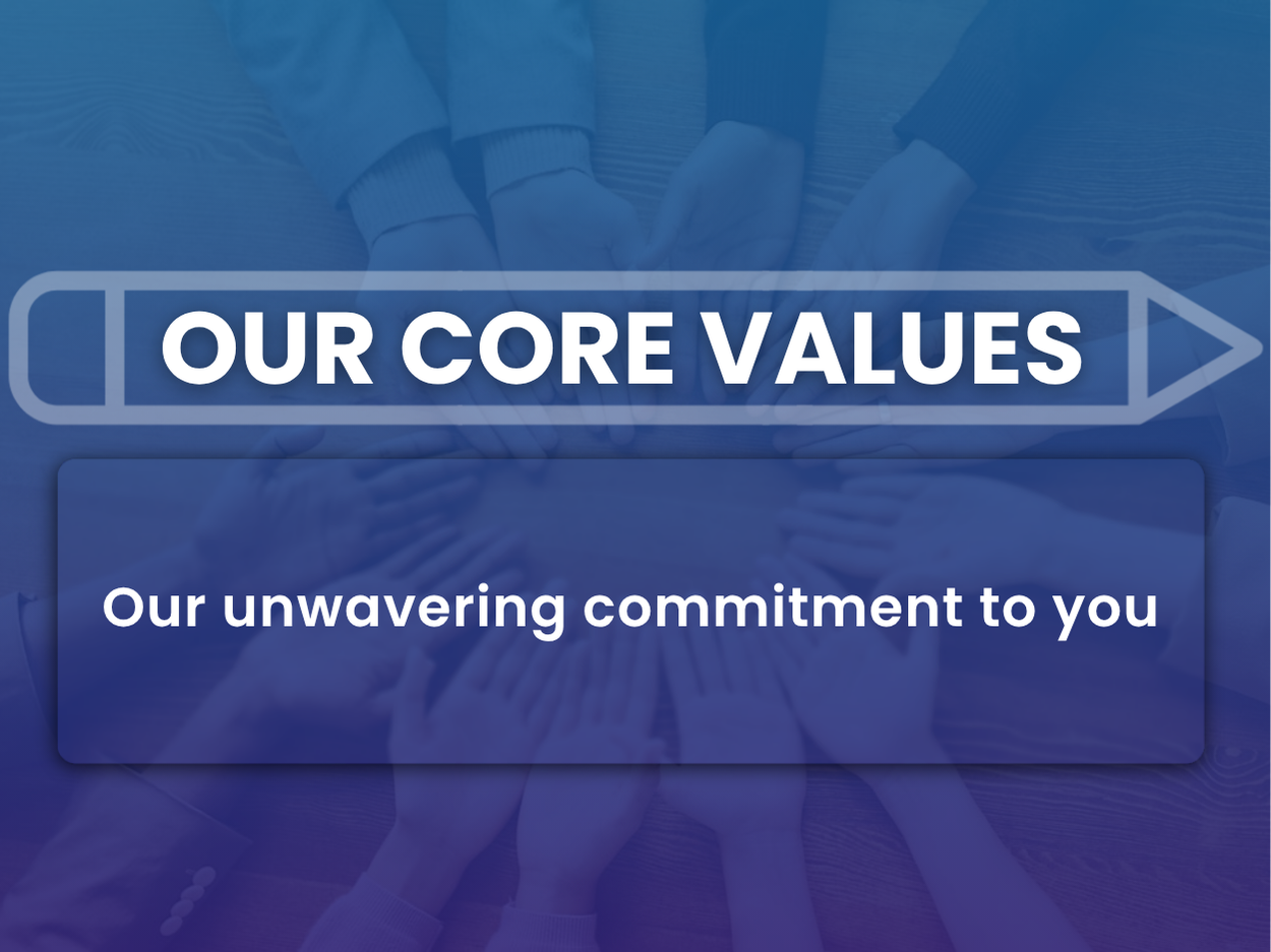 OUR CORE VALUES
